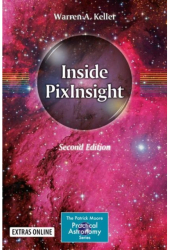 Inside Pixinsight - Warren A Keller Author 