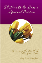 It Hurts to Lose a Special Person - Amy Ross Mumford Author 