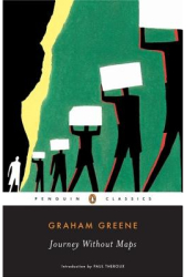 Journey Without Maps - Graham Greene 