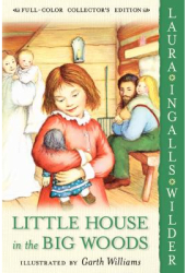 Little House in the Big Woods - Laura Ingalls Wilder 
