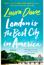 London Is the Best City in America - Laura Dave Author 