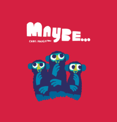 Maybe - Chris Haughton Author 