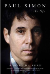 Paul Simon The Life - Robert Hilburn Author 