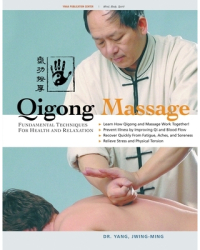 Qigong Massage Fundamental Techniques for Health and Relaxation - Jwing-Ming Yang Author 
