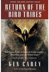 Return of the Bird Tribes - Ken Carey 