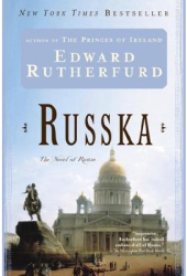 Russka The Novel of Russia - Edward Rutherfurd 