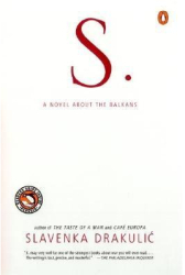 S A Novel about the Balkans - Slavenka Drakulic 