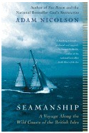 Seamanship A Voyage Along the Wild Coasts of the British Isles - Adam Nicolson Author 