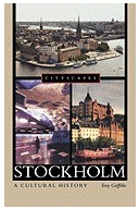 Stockholm A Cultural History - Tony Griffiths Author 