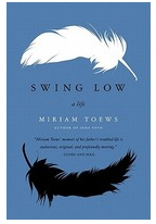 Swing Low A Life - Miriam Toews Author 