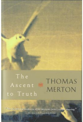 The Ascent to Truth - Thomas Merton 