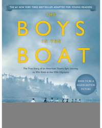 The Boys in the Boat Young Readers Adaptation The True Story of an American Team s Epic Journey to 