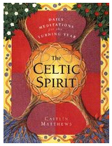 The Celtic Spirit Daily Meditations for the Turning Year - Caitlin Matthews 