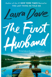 The First Husband - Laura Dave Author 