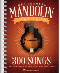 The Hal Leonard Mandolin Fake Book 300 Songs - Hal Leonard Corp Created by 