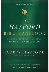The Hayford Bible Handbook The Complete Companion for Spirit-Filled Bible Study - Jack W Hayford Au 