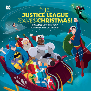 The Justice League Saves Christmas DC Justice League - Random House Author 
