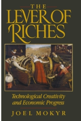 The Lever of Riches Technological Creativity and Economic Progress - Joel Mokyr Author 