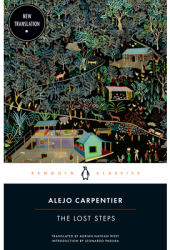 The Lost Steps - Alejo Carpentier Author 