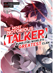 The Most Notorious Talker Runs the World s Greatest Clan Manga Vol 1 - Jaki Author 