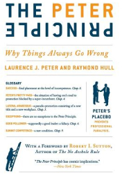 The Peter Principle Why Things Always Go Wrong - Laurence J Peter Author 