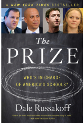 The Prize Who s in Charge of America s Schools - Dale Russakoff Author 