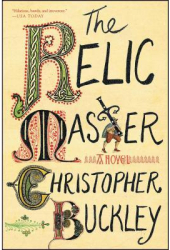 The Relic Master - Christopher Buckley Author 