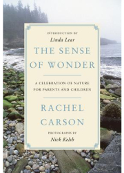 The Sense of Wonder A Celebration of Nature for Parents and Children - Rachel Carson Author 