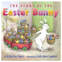 The Story of the Easter Bunny - Katherine Tegen Author 