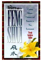 The Western Guide to Feng Shui Creating Balance Harmony and Prosperity in Your Environment - Terah 