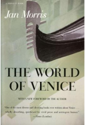 The World of Venice Revised Edition - Jan Morris James Morris 