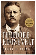 Theodore Roosevelt Re-Issue P - Henry Pringle Author 
