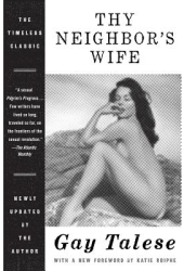 Thy Neighbor s Wife - Gay Talese Author 