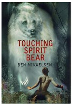 Touching Spirit Bear - Ben Mikaelsen 
