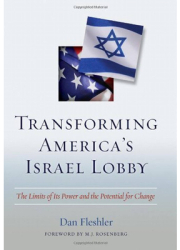 Transforming America s Israel Lobby The Limits of Its Power and the Potential for Change - Daniel Fle 