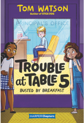 Trouble at Table 5 2 Busted by Breakfast - Tom Watson Author 