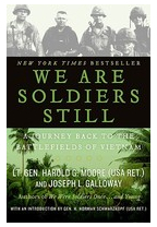 We Are Soldiers Still A Journey Back to the Battlefields of Vietnam - Harold G Moore Author 
