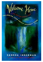 Welcome Home Following Your Soul s Journey Home - Sandra Ingerman 