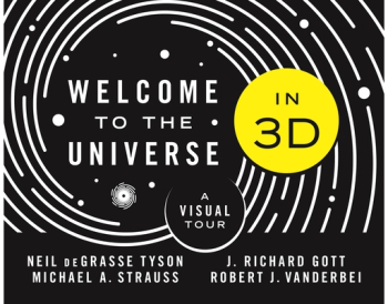 Welcome to the Universe in 3D A Visual Tour - Neil Degrasse Tyson Author 