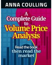 A Complete Guide to Volume Price Analysis - Anna Coulling Author 