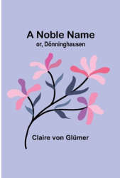 A Noble Name or D - Von Gl Author 