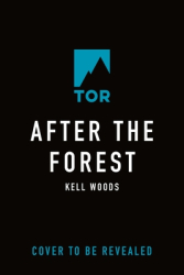 After the Forest - Kell Woods Author 