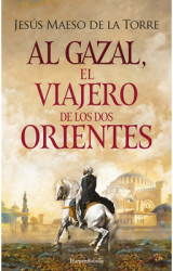 Al Gazal El Viajero de Los DOS Orientes Al Gazal the Traveler of the Two Orients - Spanish Edition 
