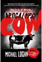 Apocalypse Cow - Michael Logan Author 