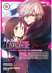Arifureta From Commonplace to World s Strongest Manga Vol 6 - Ryo Shirakome Author 