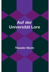 Auf der Universit - Theodor Storm Author 