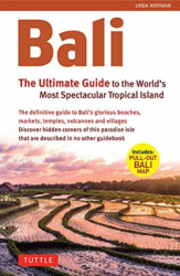 Bali The Ultimate Guide To the World s Most Spectacular Tropical Island - Linda Hoffman Author 