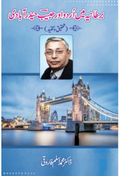 Bartaniya me Urdu aur Habeeb Hyderabadi - Dr Mohammed Aslam Faroqui Author 