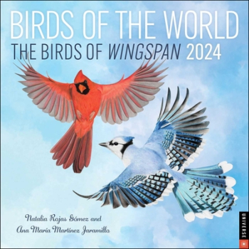 Birds of the World The Birds of Wingspan 2024 Wall Calendar - Ana Maria Martinez Author 