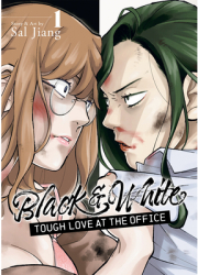 Black and White Tough Love at the Office Vol 1 - Sal Jiang Author 